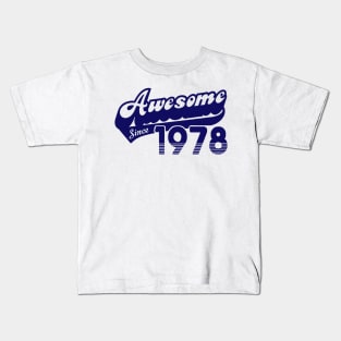 awesome since 1978 Kids T-Shirt